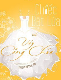 Chiếc Bật Lửa Và Váy Công Chúa
